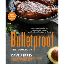 [해외도서] Bulletproof: The Cookbook Hardback, Rodale Books; 1 edition