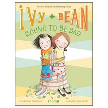 Ivy and Bean. 5: Bound to Be Bad:, Chronicle