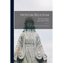(영문도서) Novum Belgium [microform]: an Account of New Netherland in 1643-4 Paperback, Legare Street Press, English, 9781013653551