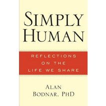 (영문도서) Simply Human: Reflections on the Life We Share Paperback, Alan Bodnar, English, 9781732659407