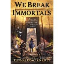 (영문도서) We Break Immortals Paperback, Thomas Howard Riley, English, 9781955959018