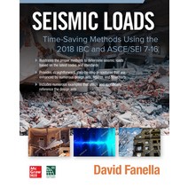 Seismic Loads: Time-Saving Methods Using the 2018 IBC and Asce/SEI 7-16 Paperback, McGraw-Hill Education, English, 9781260467390