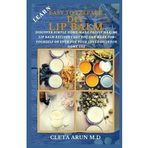 Learn Easy to Prepare DIY Lip Balm: Discover Simple Home-made Profit Making LIp balm Recipes that Yo... Paperback, Independently Published, English, 9798746334367