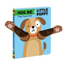 (영문도서) Hug Me Little Puppy: Finger Puppet Book Other, Chronicle Books