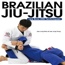 새책-스테이책터 [BRAZILIAN JIU-JITSU] Lee Bros 208 Techniques-이정우.이정용 지음, BRAZILIAN JIU-JITSU