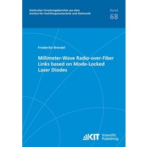 (영문도서) Millimeter-Wave Radio-over-Fiber Links based on Mode-Locked Laser Diodes Paperback, Karlsruher Institut Fur Tec..., English, 9783866449862