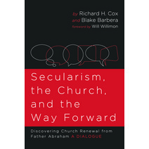 (영문도서) Secularism the Church and the Way Forward: Discovering Church Renewal from Father Abraham: ... Paperback, Resource Publications (CA), English, 9781666710519