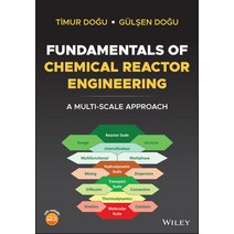 (영문도서) Fundamentals of Chemical Reactor Engineering: A Multi-Scale Approach Hardcover, Wiley, English, 9781119755890