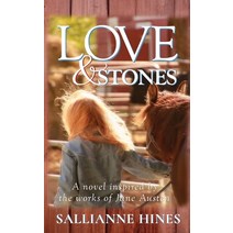 Love and Stones: A novel inspired by the works of Jane Austen Paperback, Grasslands Press, English, 9781733384421