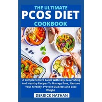 (영문도서) The Ultimate Pcos Diet Cookbook: A Comprehensive Guide With Easy Nourishing And Healthy Reci... Paperback, Independently Published, English, 9798503416374