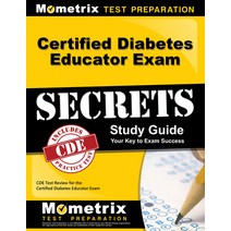 (영문도서) Certified Diabetes Educator Exam Secrets Study Guide: Cde Test Review for the Certified Diabe... Paperback, Mometrix Media LLC, English, 9781609713010