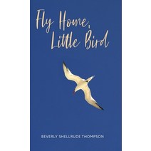 Fly Home Little Bird Hardcover, FriesenPress, English, 9781525575259