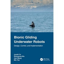 (영문도서) Bionic Gliding Underwater Robots: Design Control and Implementation Paperback, CRC Press, English, 9781032389141