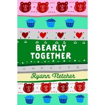 (영문도서) Bearly Together Paperback, Ryann Fletcher, English, 9781739995331