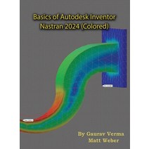 (영문도서) Basics of Autodesk Inventor Nastran 2024 Hardcover, Cadcamcae Works, English, 9781774591024