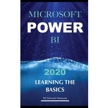 Microsoft Power BI 2020: Learning the Basics Paperback, Independently Published