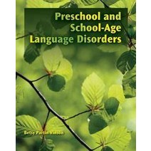 Preschool Language Disorders, Weiss, Amy L./ Weiss, Amy L.,, Thomson Learning