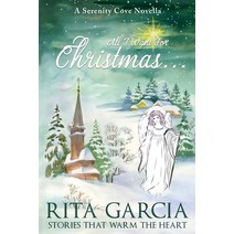 (영문도서) All I Want For Christmas...: A Serenity Cove Novella Paperback, Independently Published, English, 9798776224102