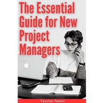 (영문도서) The Essential Guide for New Project Managers: How to Overcome Common Project Management Chall... Paperback, Independently Published, English, 9798545810857