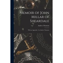 (영문도서) Memoir of John Millar of Sheardale: With an Appendix / by Andrew Thomson Paperback, Legare Street Press, English, 9781014972965