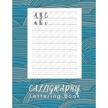 (영문도서) Calligraphy Lettering Book: Calligraphy Workbook Practice - 160 sheet pad Paperback, Independently Published, English, 9781798620762