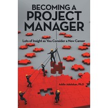 (영문도서) Becoming a Project Manager: Lots of Insight as You Consider a New Career Paperback, Archway Publishing, English, 9781665714822