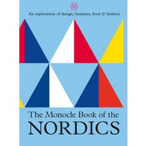 The Monocle Book of the Nordics:An exploration of design business food & fashion, Thames & Hudson