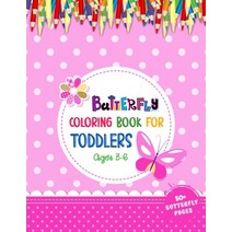 Butterfly Coloring Book For Toddlers Ages 3-6: Fun Coloring Book for Toddler Girls & Boys Who Love B... Paperback, Independently Published, English, 9798729621200