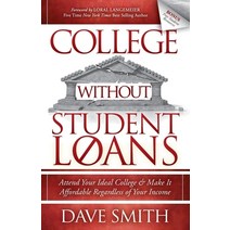 (영문도서) College Without Student Loans: Attend Your Ideal College & Make It Affordable Regardless of Y... Paperback, Morgan James Publishing, English, 9781614486336