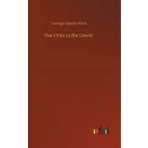 The Critic in the Orient Hardcover, Outlook Verlag