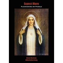 (영문도서) Expect More: Flourishing on Parole Paperback, Anahata Karma, English, 9780648442325