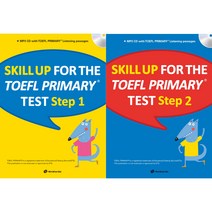 Skill Up for the TOEFL Primary test Step(스킬 업 폴 더 토플 프라이머리 테스트 스텝) 1 2, Step 2
