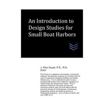 An Introduction to Design Studies for Small Boat Harbors Paperback, Independently Published, English, 9781973218104
