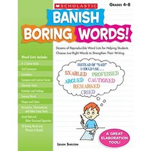 Banish Boring Words! Grades 4-8:Dozens of Reproducible Word Lists for Helping Students Choose Just, Scholastic Teaching Res