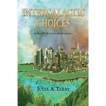 (영문도서) Intergalactic Choices Paperback, Crossing the T Publishing C..., English, 9781733129503