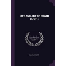 (영문도서) Life and Art of Edwin Booth Paperback, Palala Press, English, 9781379063704