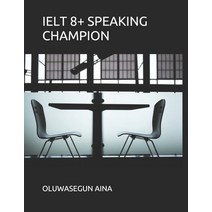 Ielt 8+ Speaking Champion Paperback, Independently Published, English, 9798589547580