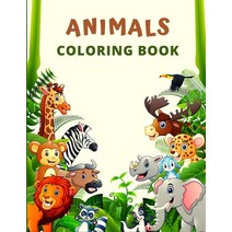 Animals Coloring Book: Cute and Fun Coloring Pages Featuring Animals from Forests Jungles Oceans ... Paperback, Independently Published, English, 9798722470195