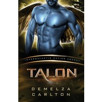 (영문도서) Talon: Colony: Nyx #2 (Intergalactic Dating Agency): An Alien Scifi Romance Paperback, Lost Plot Press, English, 9781925799521