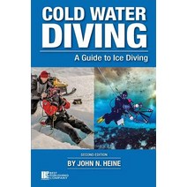 (영문도서) Cold Water Diving: A Guide to Ice Diving Paperback, Best Publishing Company, English, 9781930536876