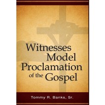 Witnesses Model Proclamation of the Gospel Hardcover, Global Summit House, English, 9781637325438