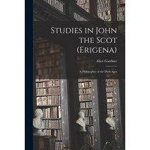 (영문도서) Studies in John the Scot (Erigena): a Philosopher of the Dark Ages Paperback, Legare Street Press, English, 9781015135901