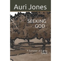 Seeking God: A Summer at Camp Quest Paperback, Independently Published