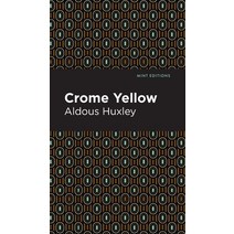 (영문도서) Crome Yellow Hardcover, Mint Editions, English, 9781513207667