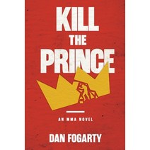 (영문도서) Kill the Prince Paperback, Winding Road Publishing LLC, English, 9798985081596