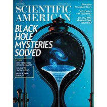 Scientific American (월간) : 2022년 09월 : BLACK HOLE MYSTERIES SOLVED