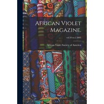 (영문도서) African Violet Magazine.; vol.58 no.2 2005 Paperback, Hassell Street Press, English, 9781014194558