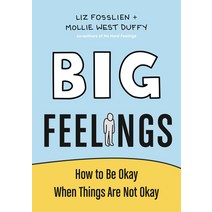 (영문도서) Big Feelings: How to Be Okay When Things Are Not Okay Hardcover, Portfolio, English, 9780593418239