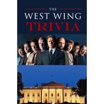 The West Wing Trivia: Trivia Quiz Game Book Paperback, Independently Published, English, 9798574152621