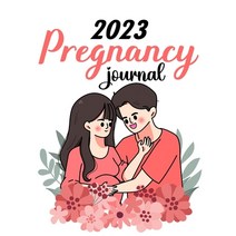(영문도서) 2023 Pregnancy Journal: Pregnancy Journals For First Time Moms - Pregnant Mom Gifts Diary Pla... Paperback, Blurb, English, 9798211686946